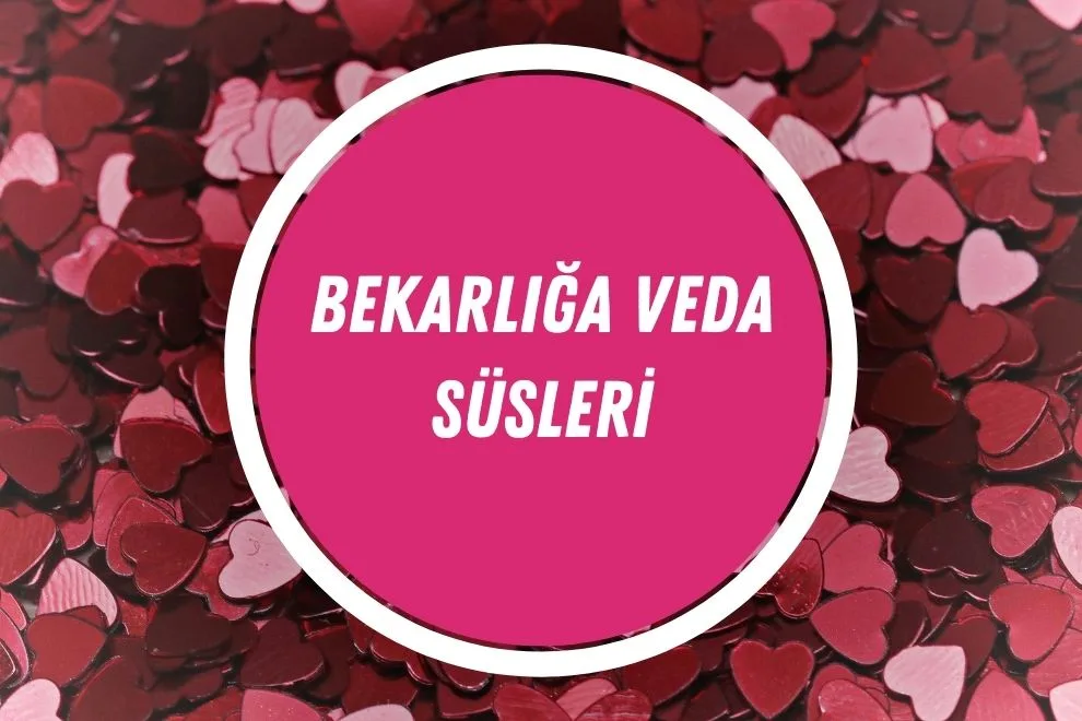 Bekarlığa Veda Süsleri Nedir? Süsleme Fiyatı Ne Kadar? | 2024 - bekarliga veda susleri