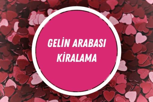 Popüler Gelin Arabası Kiralama Firmaları ve Fiyatları | 2024 - gelin arabasi kiralama 1