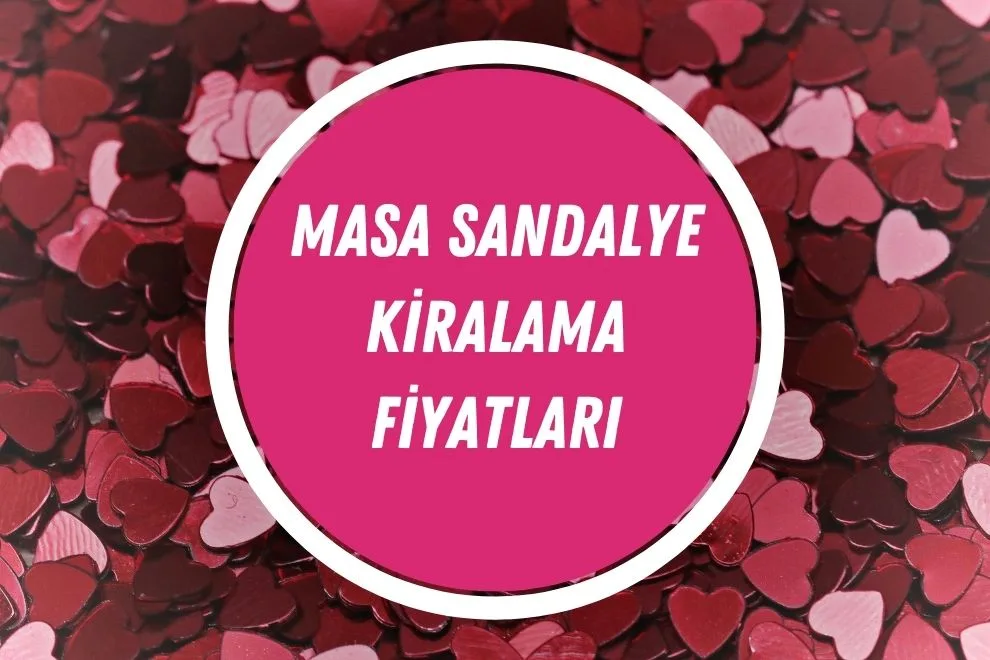 Güncel Masa Sandalye Kiralama Fiyatları | Ne Kadar? | 2024 - masa sandalye kiralama