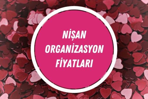 Evde Nişan Organizasyon Fiyatları | Ne Kadar Oldu? | 2024 - nisan organizasyon fiyat