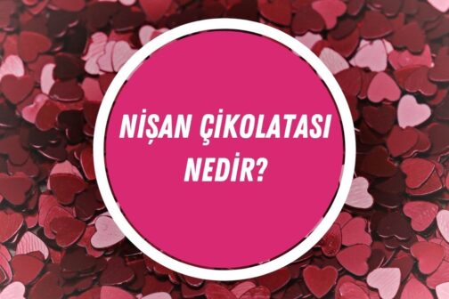 Nişan Çikolatası Nedir? En Güzel Söz Çikolatası Çeşitleri | 2024 - nisan cikolatasi